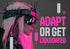 ADAPT OR GET LIQUIDATED METALLIC ART PRINT 100/100