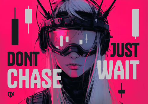 DONT CHASE, JUST WAIT METALLIC ART PRINT 100/100