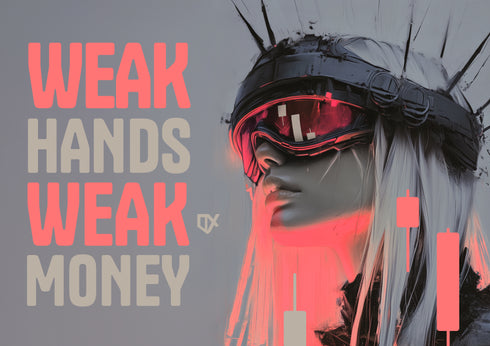 WEAK HANDS WEAK MONEY METALLIC ART PRINT 100/100