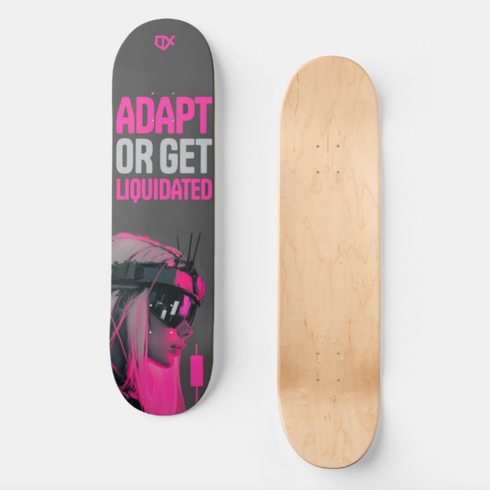 ADAPT OR GET LIQUIDATED SKATEBOARD WALL ART 100/100