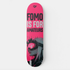 FOMO IS FOR AMATEURS SKATEBOARD WALL ART 100/100