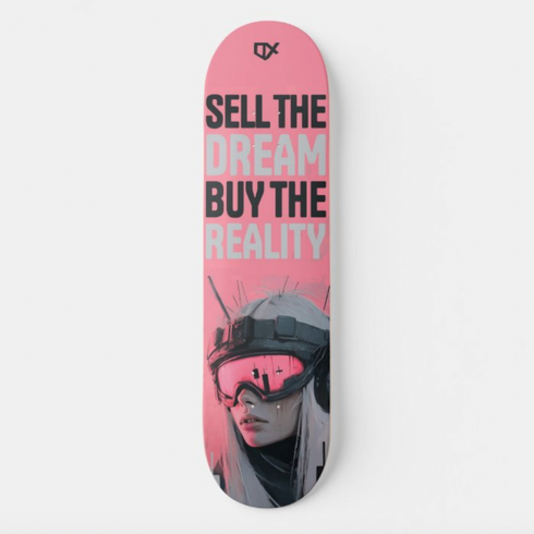 SELL THE DREAM BUY THE REALITY SKATEBOARD WALL ART 100/100