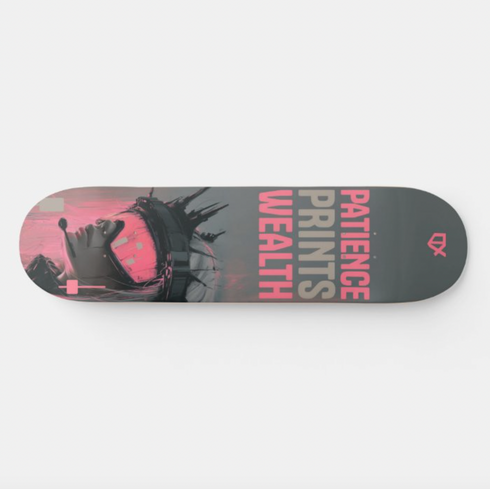 PATIENCE PRINTS WEALTH SKATEBOARD WALL ART 100/100